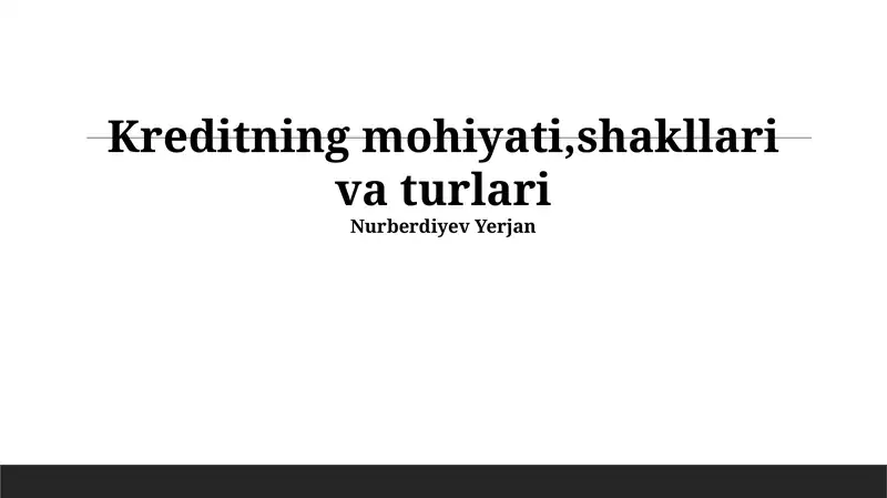 Kreditning mohiyati,shakllari va turlari 1