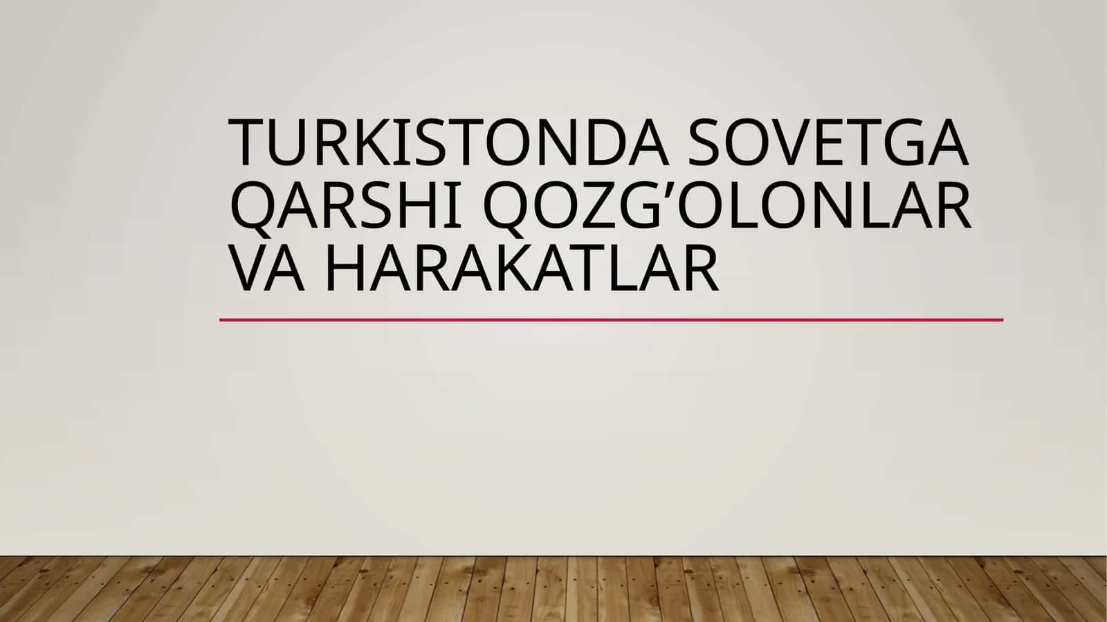 Turkistonda sovetga qarshi qozg’olonlar va harakatlar 1