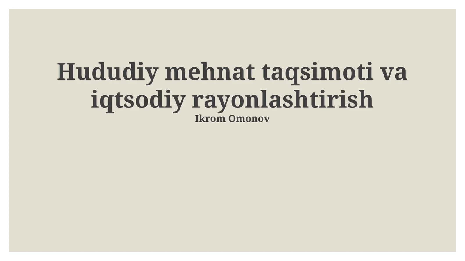 Hududiy mehnat taqsimoti va iqtsodiy rayonlashtirish 1