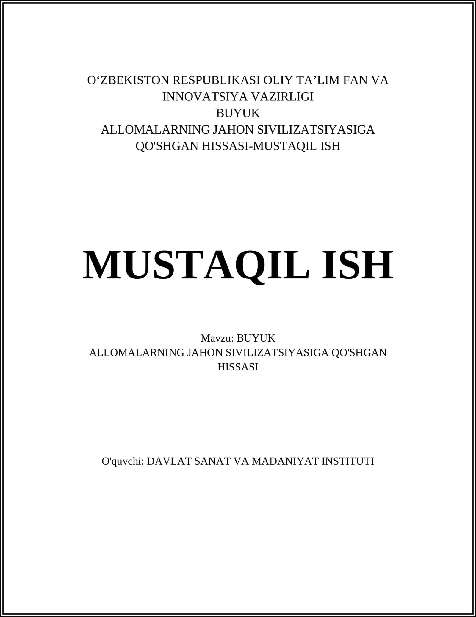 MUSTAQIL ISH Mavzu: BUYUK ALLOMALARNING JAHON SIVILIZATSIYASIGA QO'SHGAN HISSASI 1
