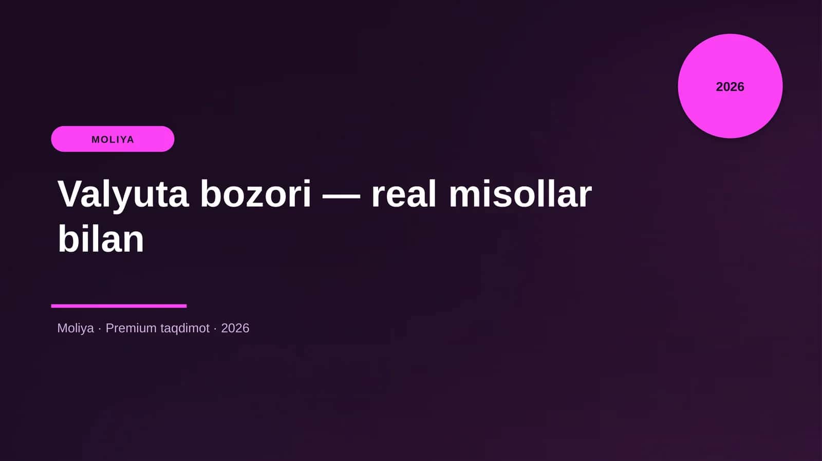 Valyuta bozori — real misollar bilan 1