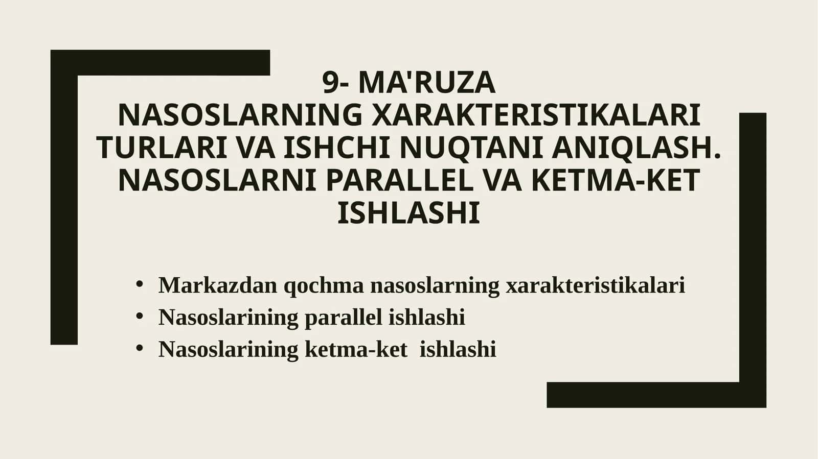 Ма'ruza Nasoslarning xarakteristikalari turlari va ishchi nuqtani aniqlash 1