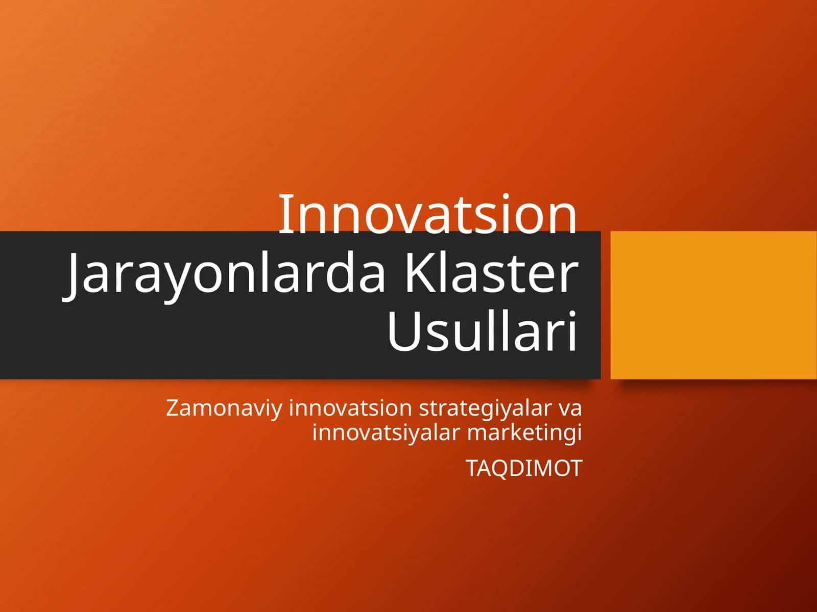 Innovatsion Jarayonlarda Klaster Usullari 1