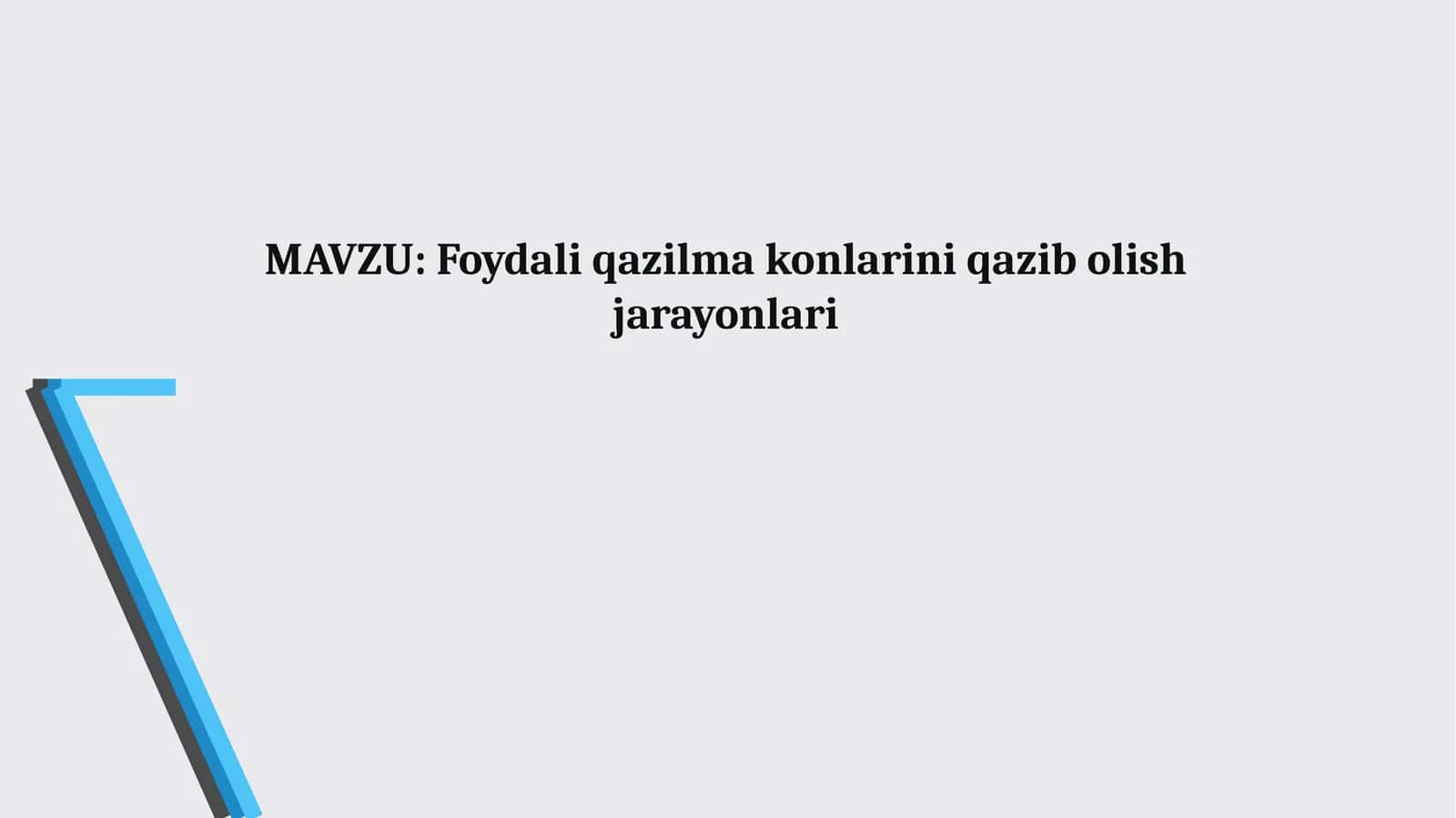 Foydali qazilma konlarini qazib olish jarayonlari 1