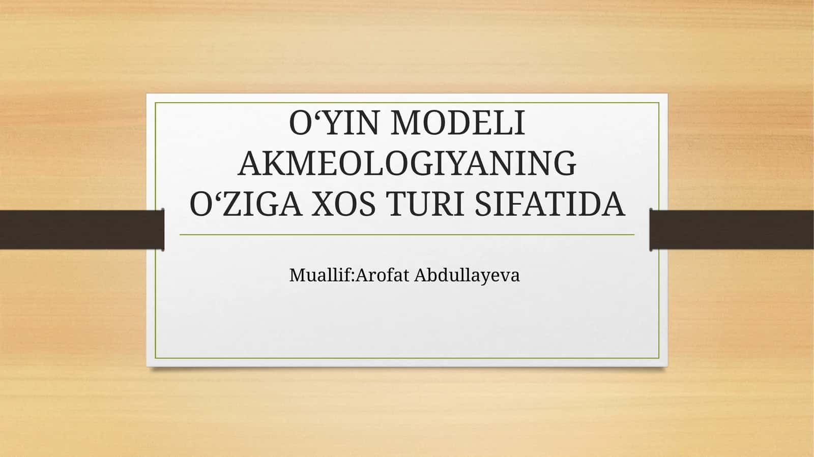 O‘YIN MODELI AKMEOLOGIYANING O‘ZIGA XOS TURI SIFATIDA 1