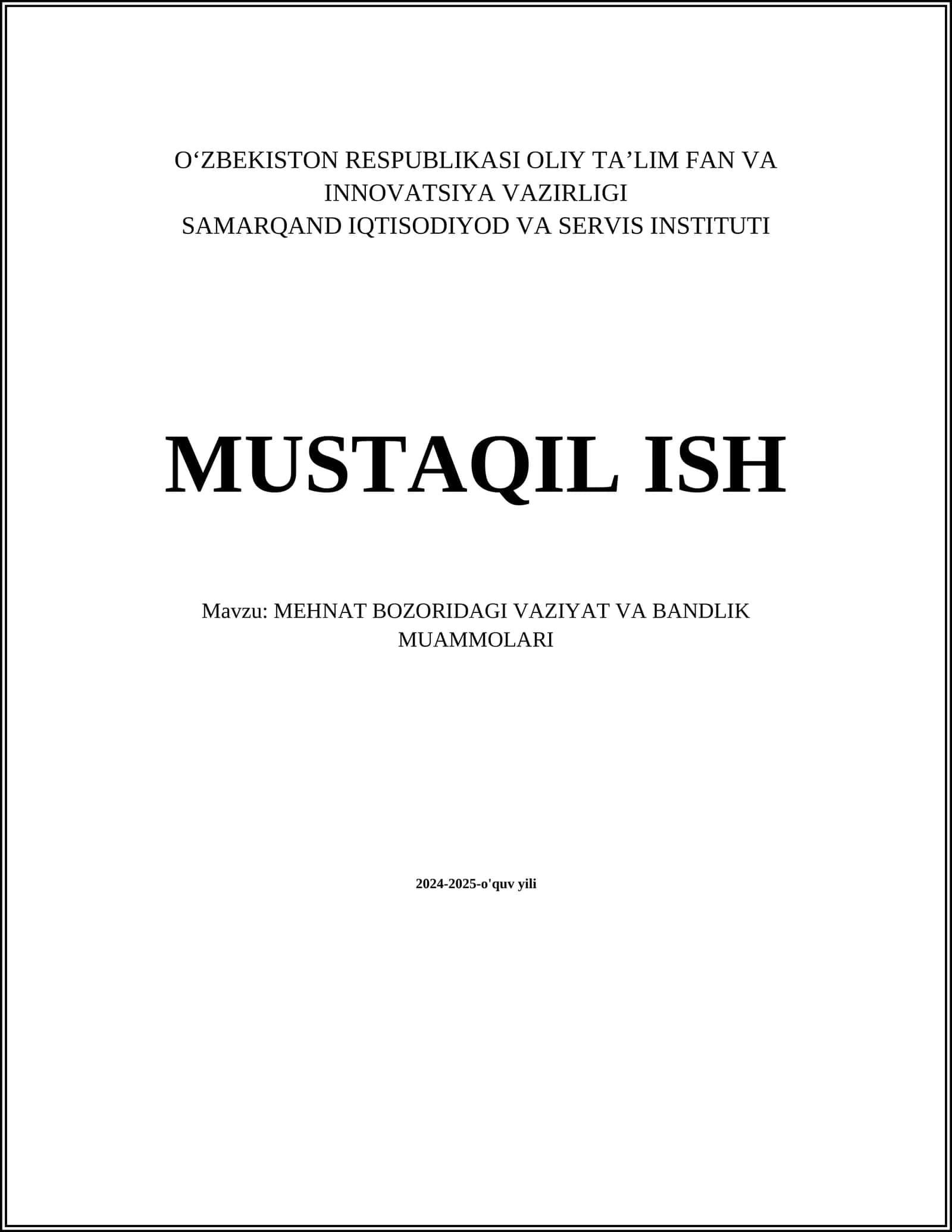 MUSTAQIL ISH Mavzu: MEHNAT BOZORIDAGI VAZIYAT VA BANDLIK MUAMMOLARI 1