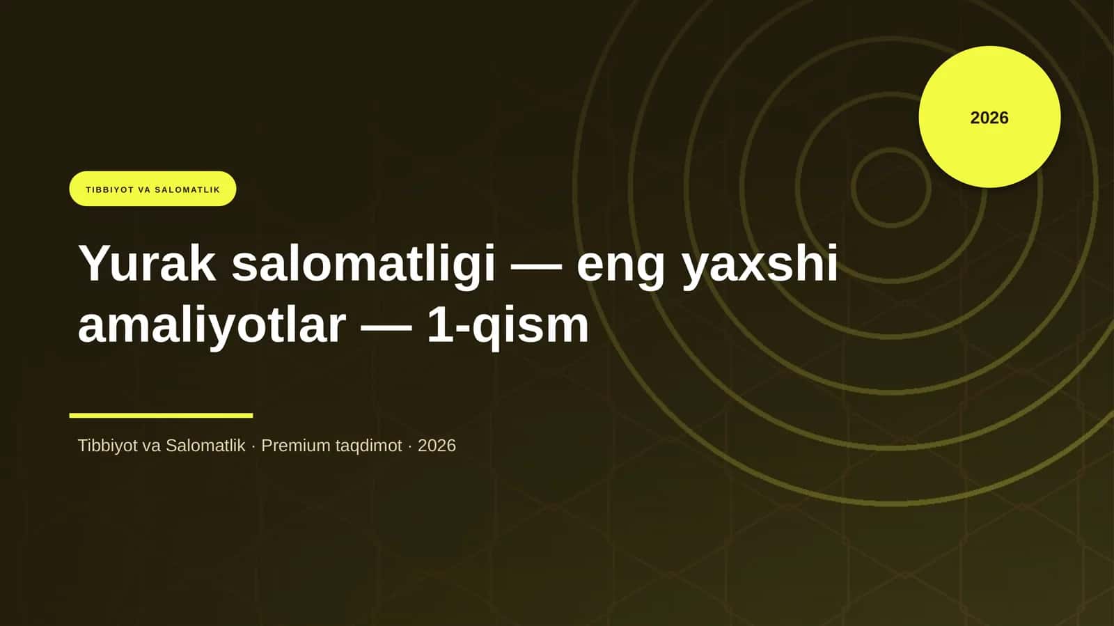 Yurak salomatligi — eng yaxshi amaliyotlar — 1-qism 1