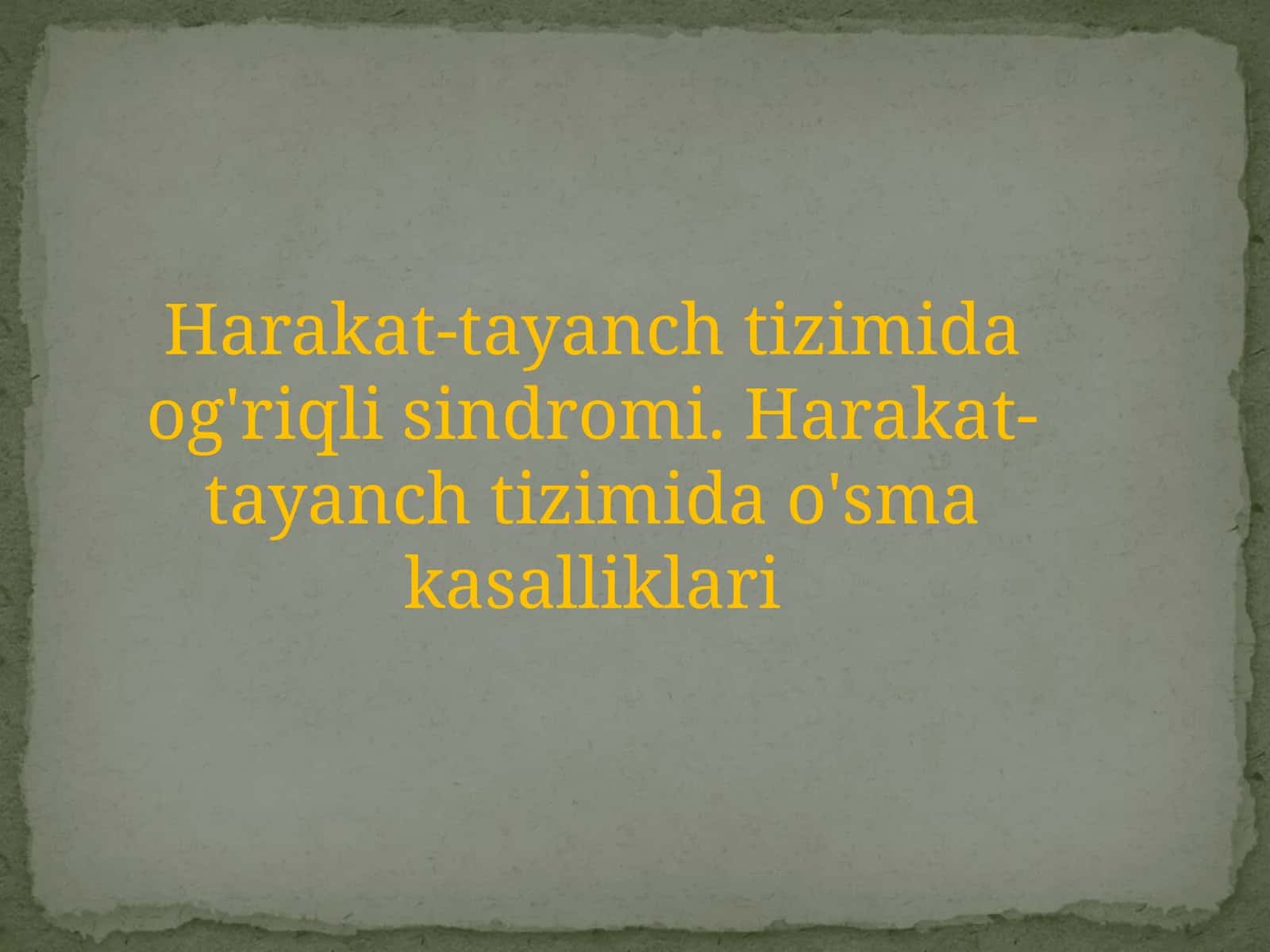 Harakat-tayanch tizimida og'riqli sindromi. Harakat-tayanch tizimida o'smalari 1