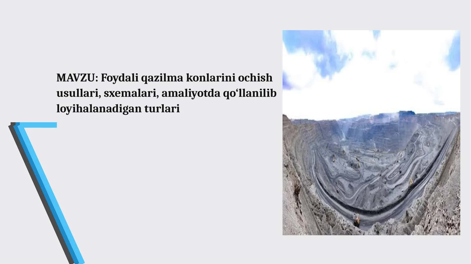 Foydali qazilma konlarini ochish usullari, sxemalari, amaliyotda qo‘llanilib loyihalanadigan turlari 1