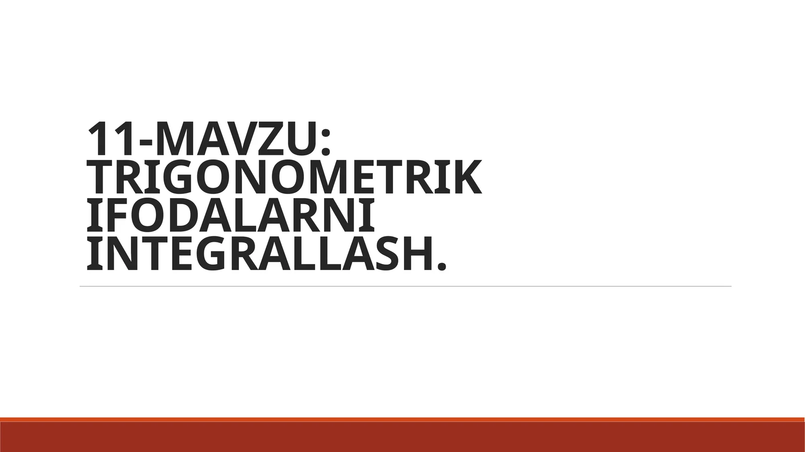 TRIGONOMETRIKIFODALARNI INTEGRALLASH 1