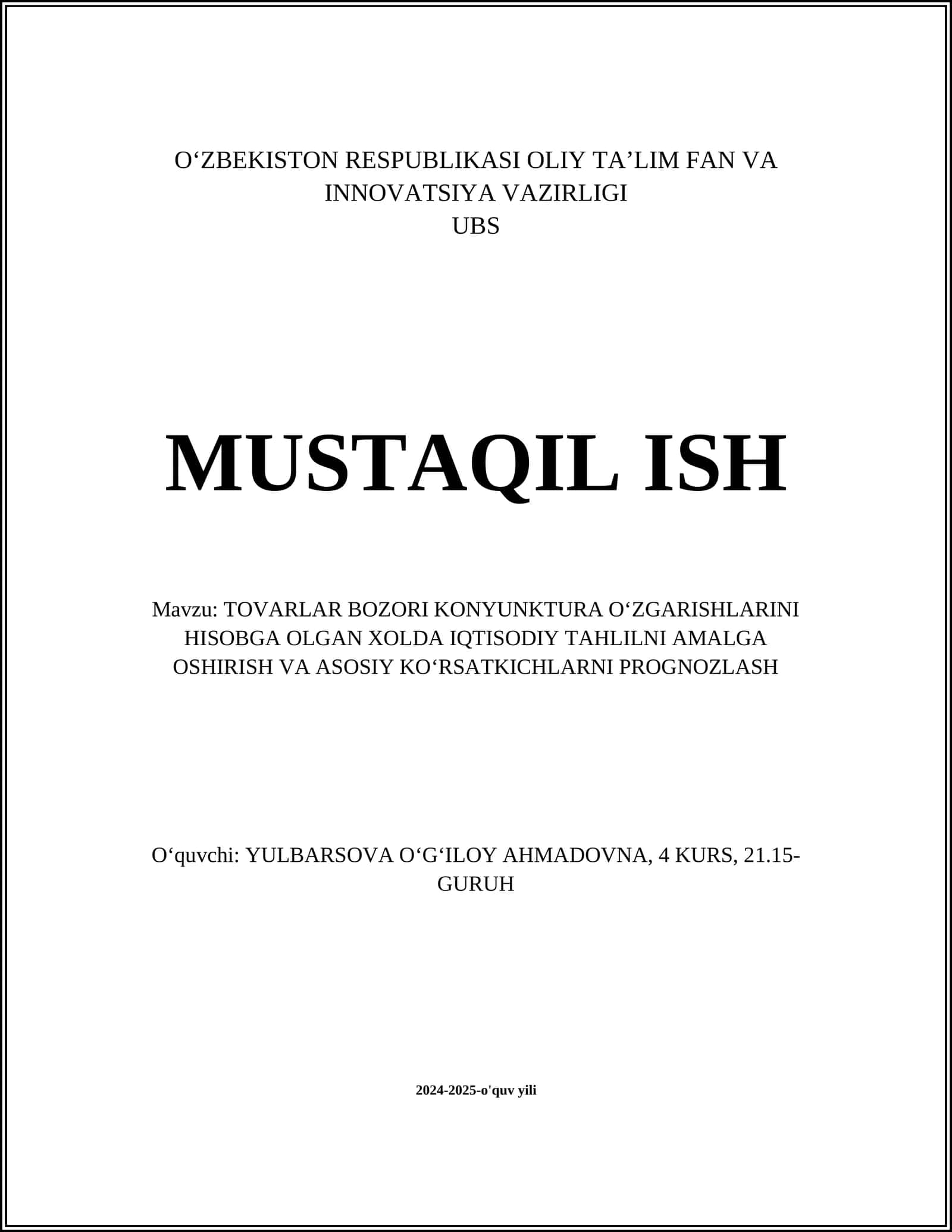 TOVARLAR BOZORI KONYUNKTURA OʻZGARISHLARINI HISOBGA OLGAN XOLDA IQTISODIY TAHLILNI AMALGA OSHIRISH VA ASOSIY KOʻRSATKICHLARNI PROGNOZLASH 1