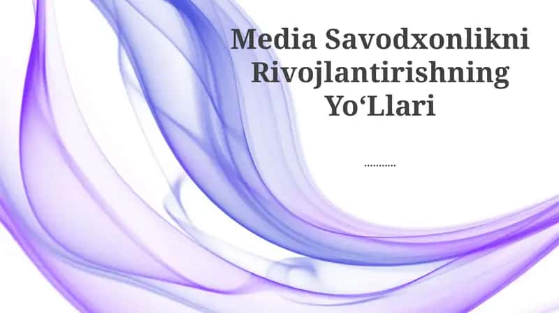 Media Savodxonlikni Rivojlantirishning YoʻLlari 1