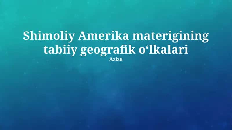 Shimoliy Amerika materigining tabiiy geografik oʻlkalari 1