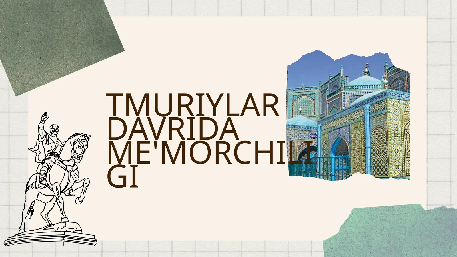 TEMURIYLAR DAVRIDA ME'MORCHILIGI 1