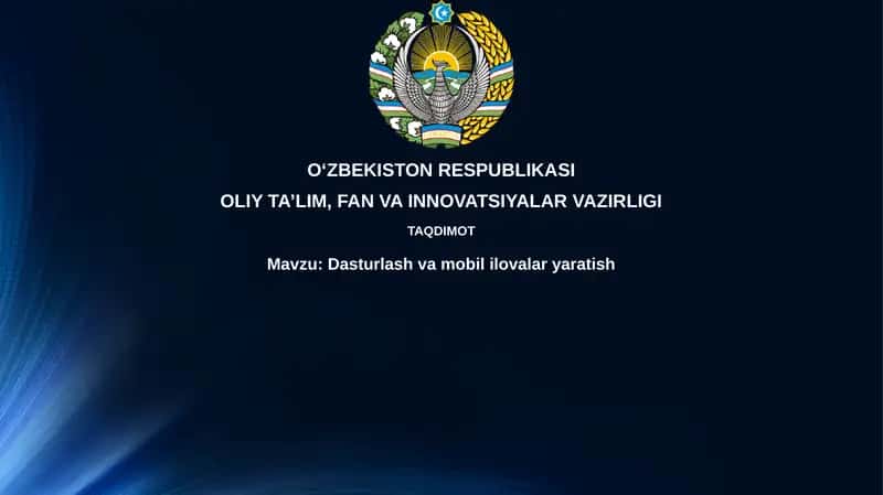Dasturlash va mobil ilovalar yaratish 1