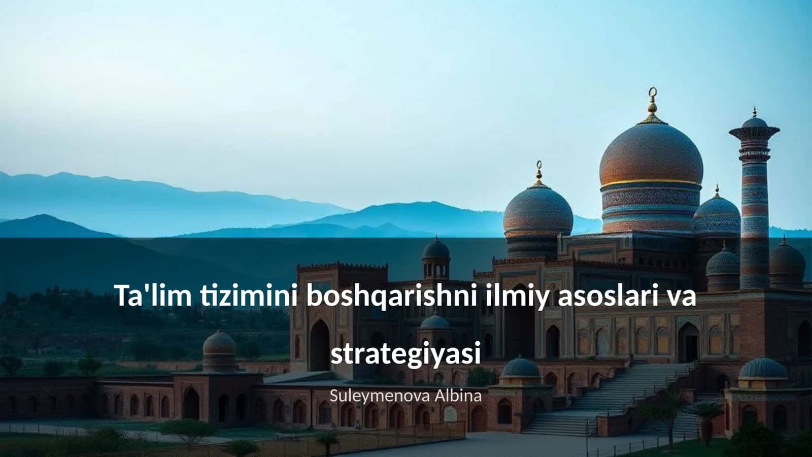 Ta'lim tizimini boshqarishni ilmiy asoslari va strategiyasi 1