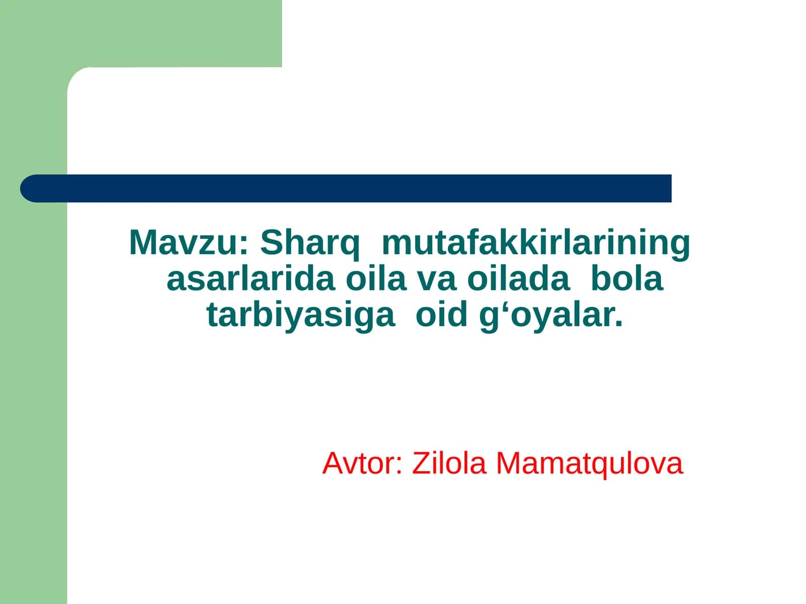 Sharq mutafakkirlarining asarlaridaoilava oilada bolatarbiyasi 1