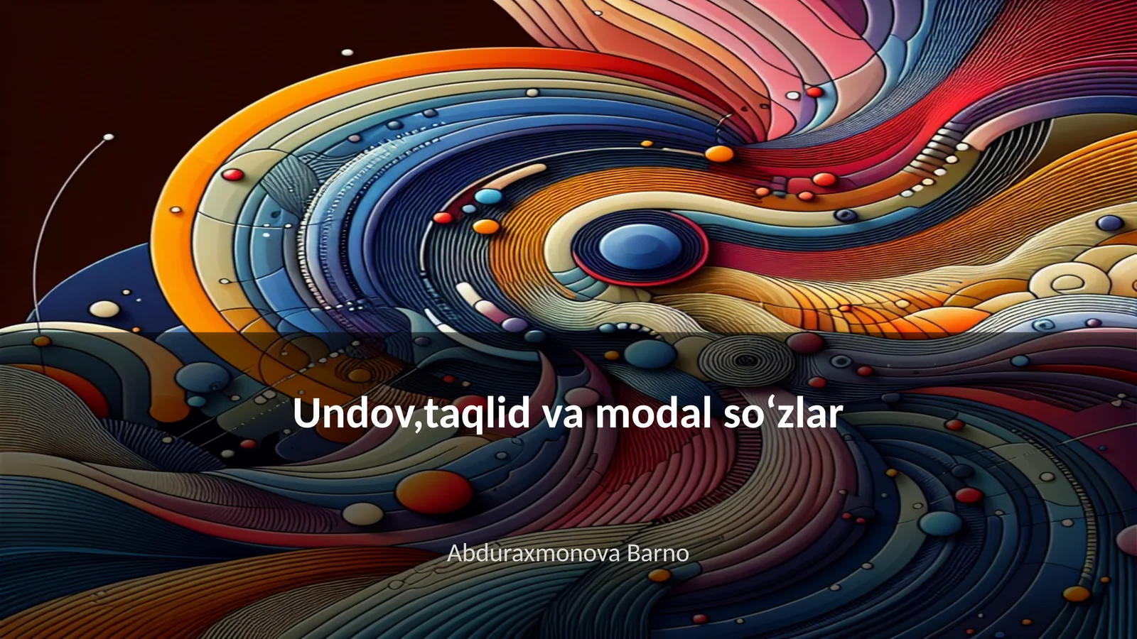Undov, taqlid va modal so‘zlar 1