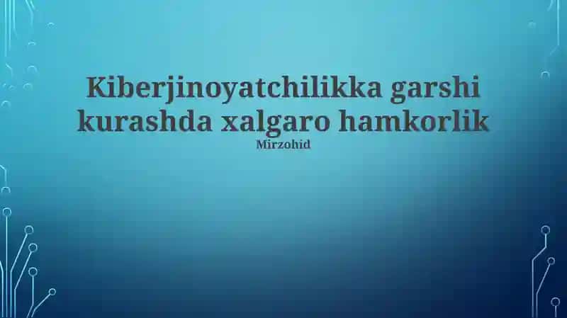 Xalqaro kiberxavfsizlik va hamkorlik 1