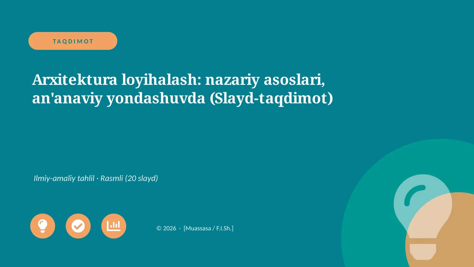 Arxitektura loyihalash: nazariy asoslari, an'anaviy yondashuvda (Slayd-taqdimot) 1
