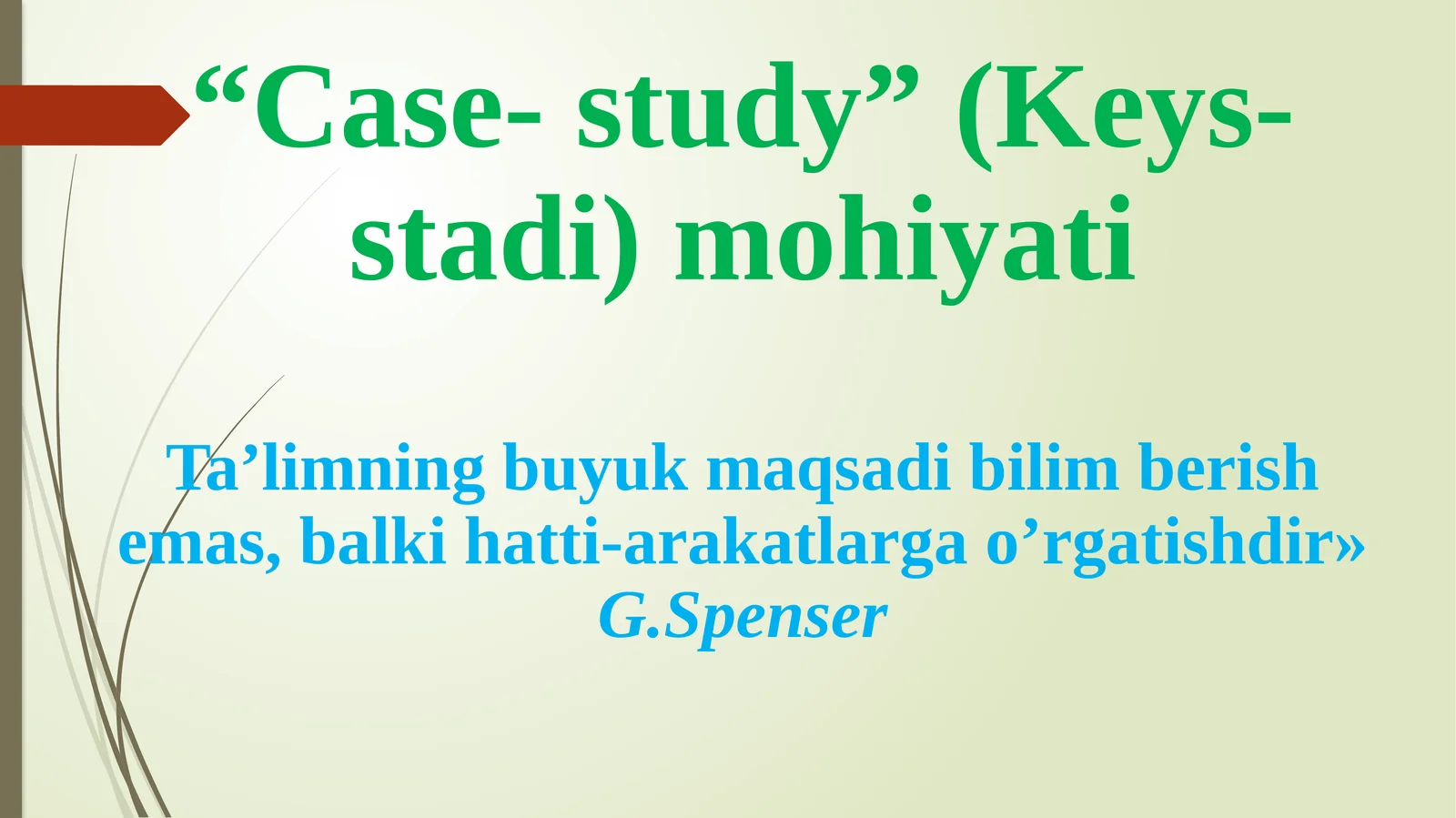 “Case- study” (Keys- stadi) mohiyati 1