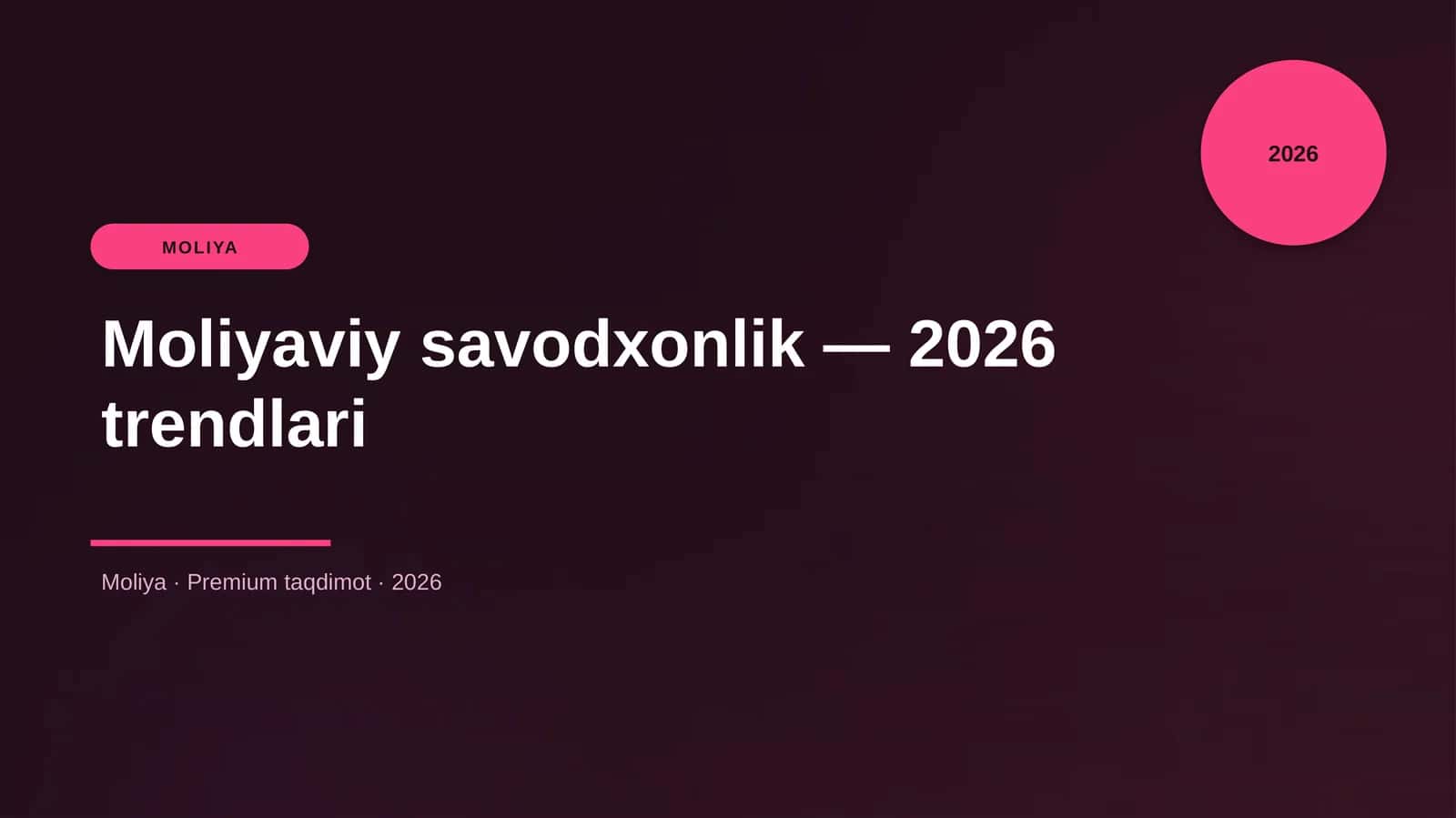 Moliyaviy savodxonlik — 2026 trendlari 2