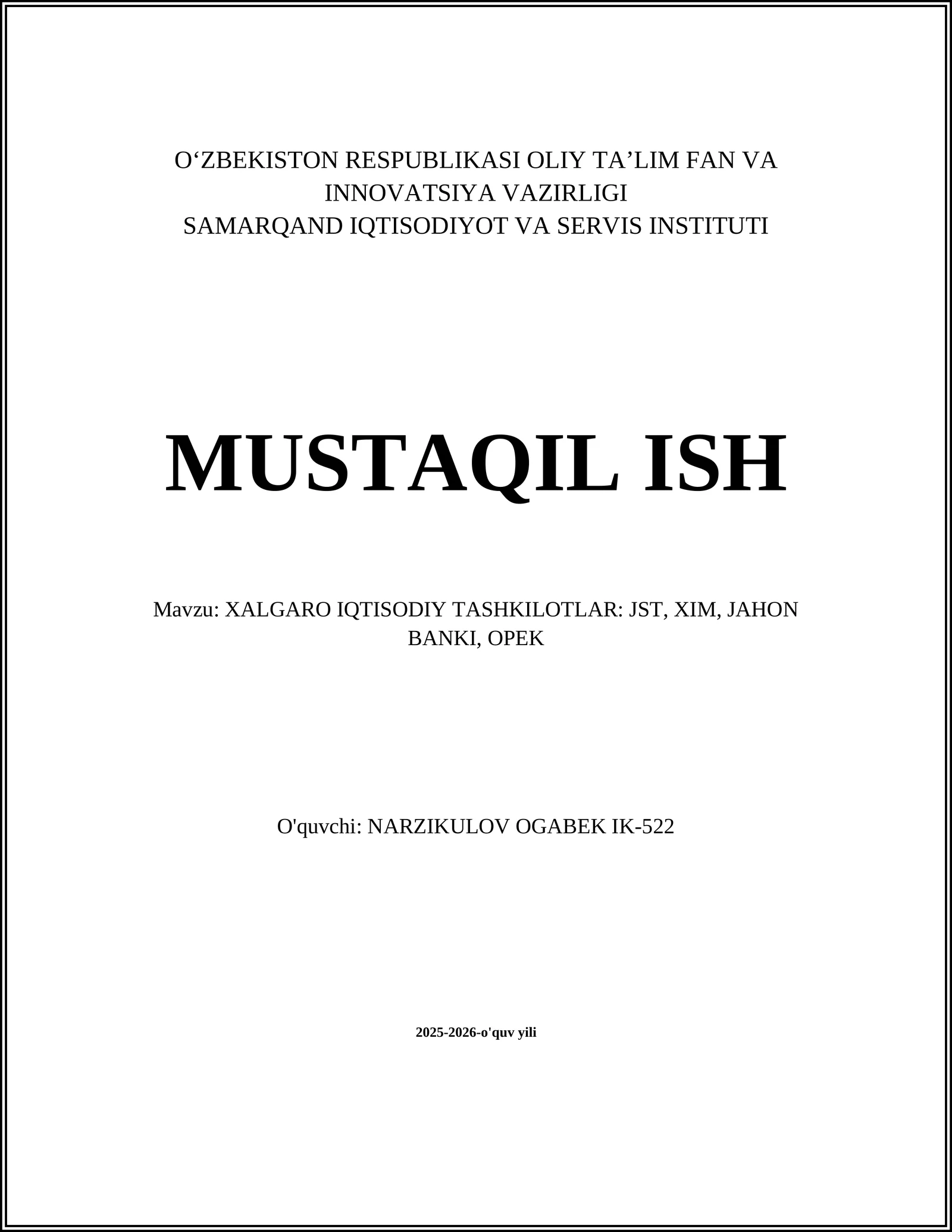 XALGARO IQTISODIY TASHKILOTLAR: JST, XIM, JAHON BANKI, OPEK 1