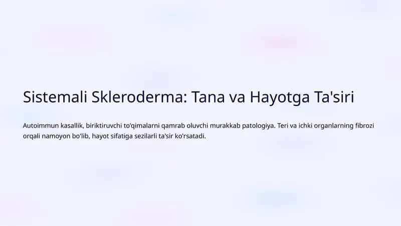 Sistemali Skleroderma: Tana va Hayotga Ta'siri 1