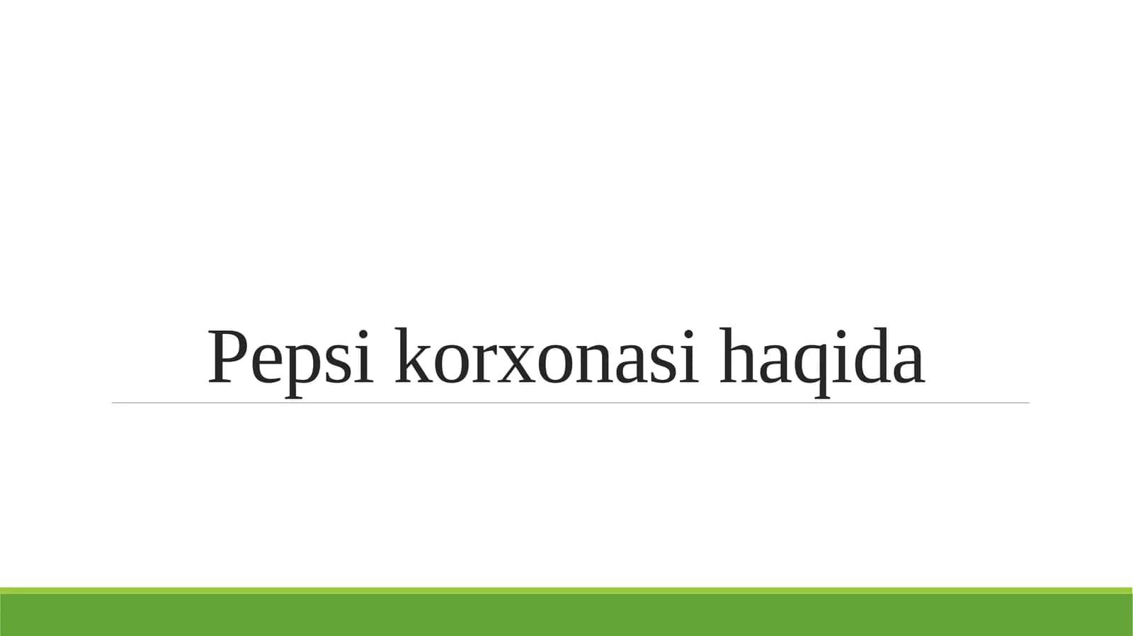 Pepsi korxonasi haqida 1