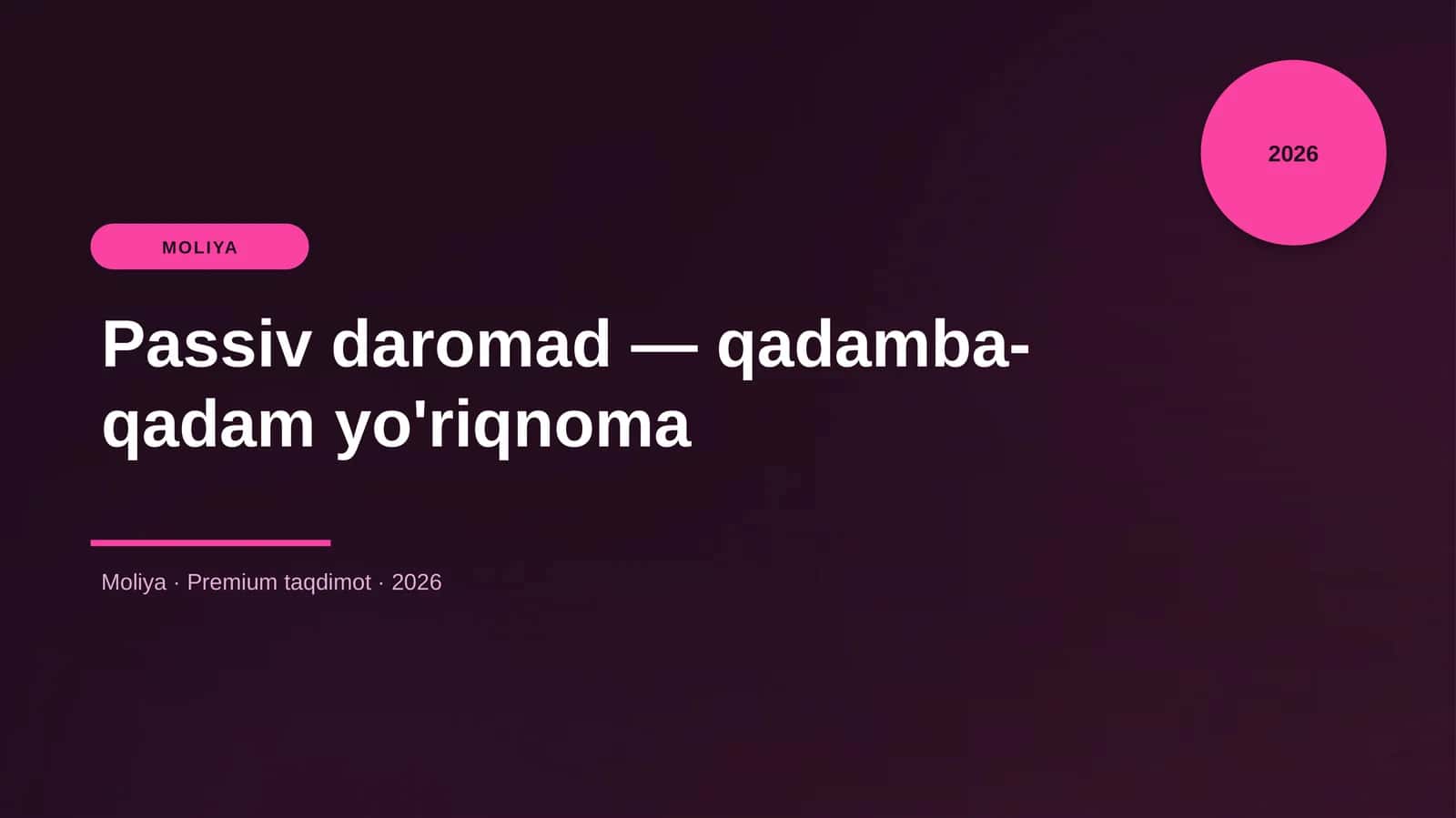 Passiv daromad — qadamba-qadam yo'riqnoma 1