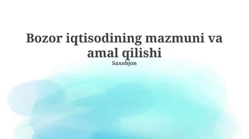 Bozor iqtisodining mazmuni va amal qilishi 1