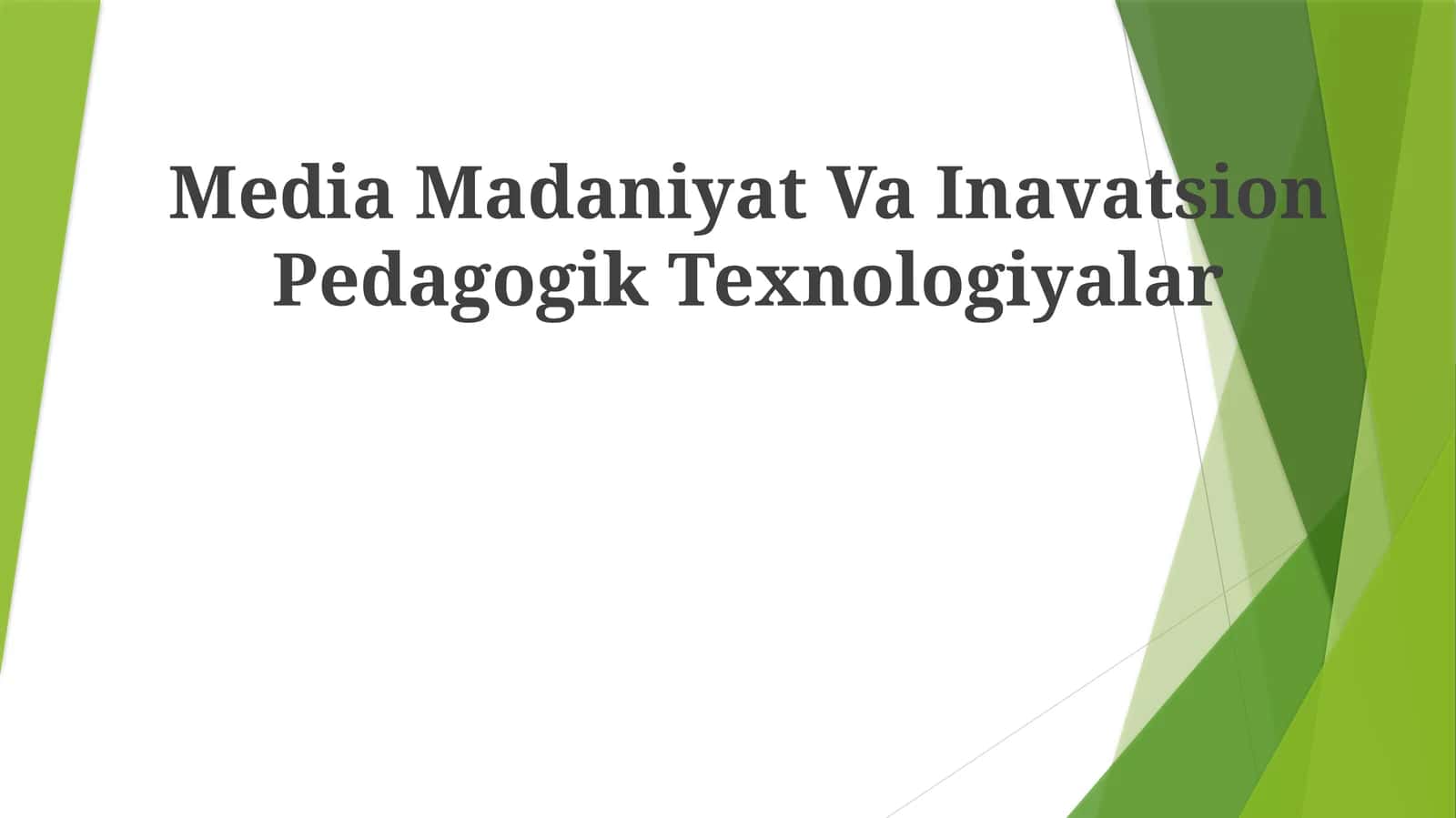 "Media Madaniyat Va Inavatsion Pedagogik Texnologiyalar" 1
