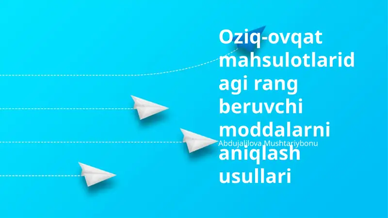 Oziq-ovqat mahsulotlaridagi rang beruvchi moddalarni aniqlash usullari 1