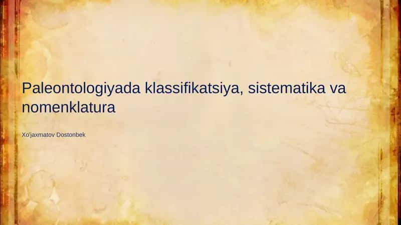 Paleontologiyada klassifikatsiya, sistematika va nomenklatura 1