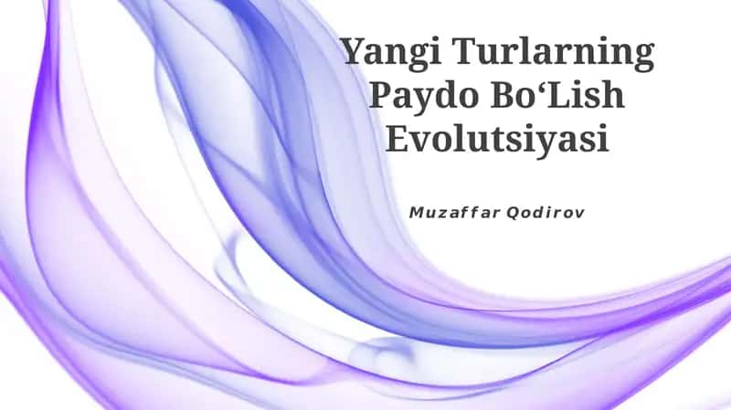 Yangi Turlarning Paydo Bo‘Lish Evolutsiyasi 1