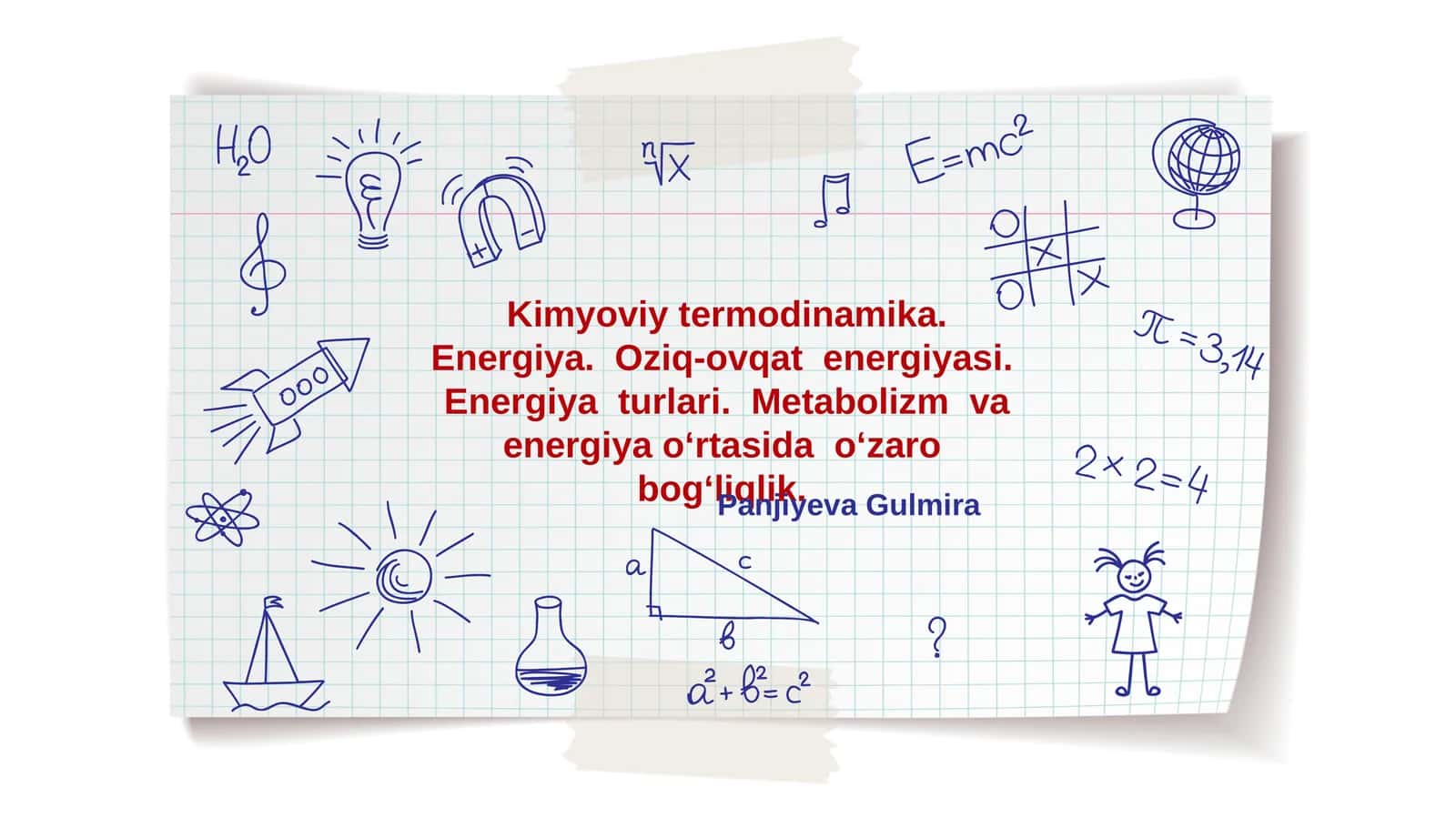 Kimyoviy termodinamika. Energiya.  Oziq-ovqat  energiyasi.  Energiya  turlari.  Metabolizm  va energiya o‘rtasida  o‘zaro  bog‘liqlik. 1