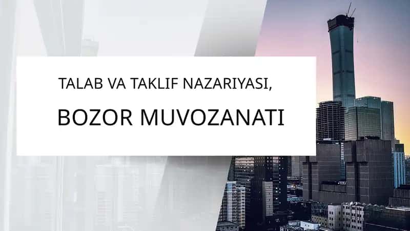 BOZOR MUVOZANATI TALAB VA TAKLIF NAZARIYASI 1