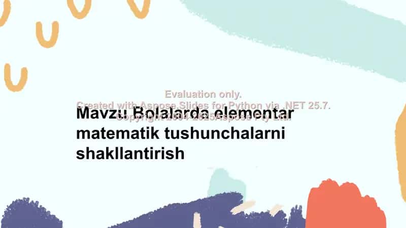 Bolalarda elementar matematik tushunchalarni shakllantirish 1