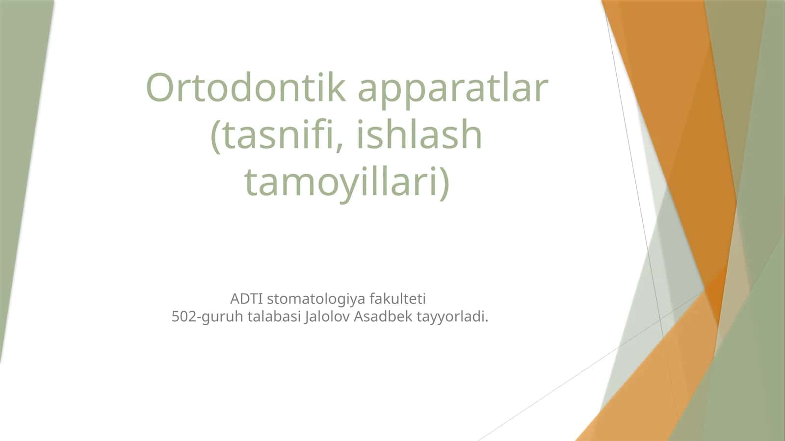 Ortodontik apparatlar (tasnifi, ishlash tamoyillari) 1