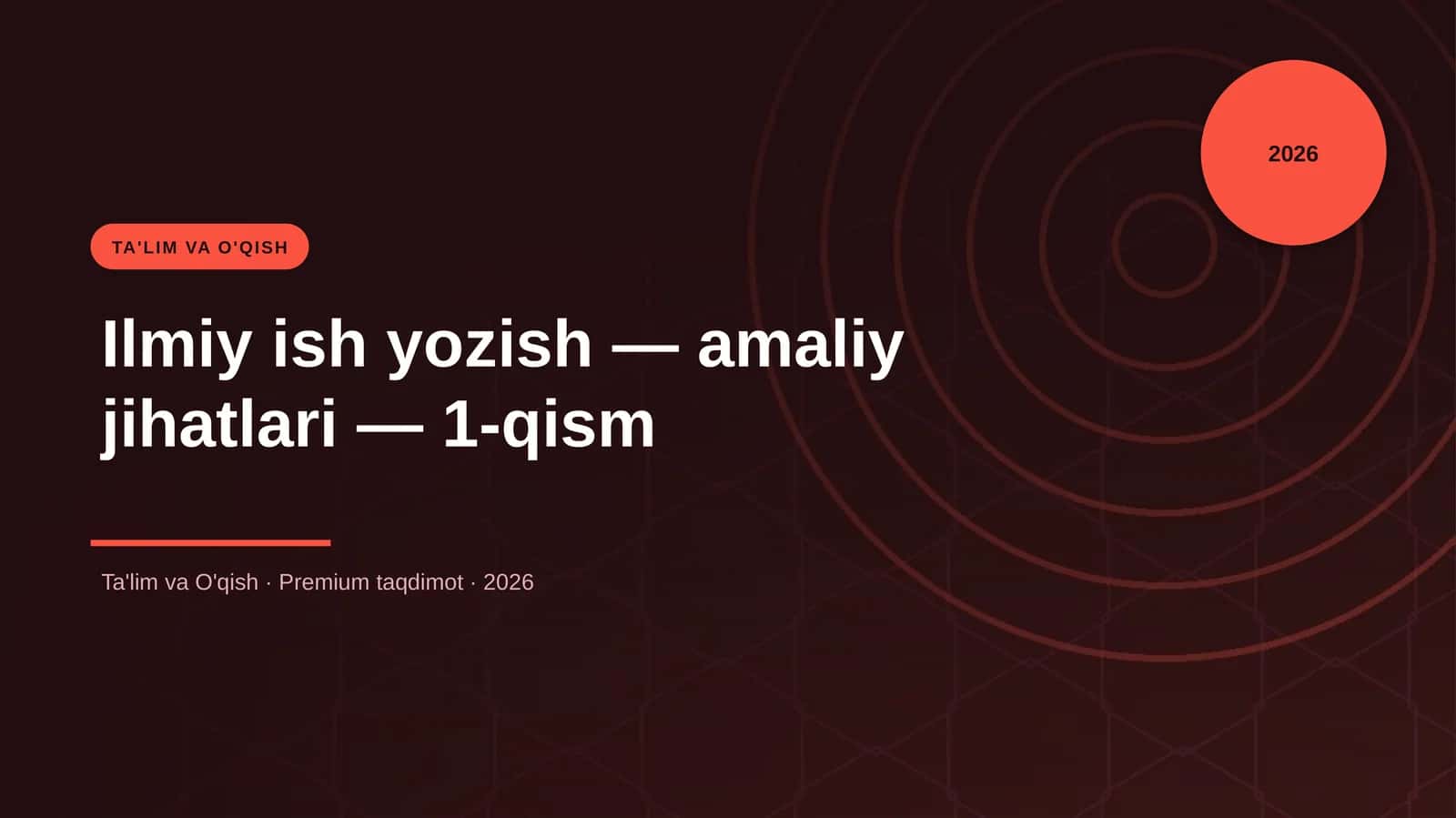 Ilmiy ish yozish — amaliy jihatlari — 1-qism 1