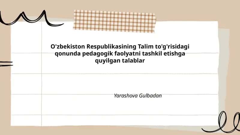 O'zbekiston Respublikasining Talim to'g'risidagi qonunda pedagogik faolyatni tashkil etishga quyilgan talablar 1