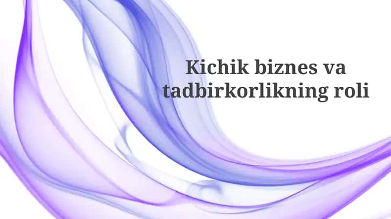 Kichikbiznesvatadbirkorlikningroli 1