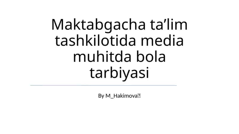 Maktabgacha taʼlim tashkilotida media muhitda bola tarbiyasi 1