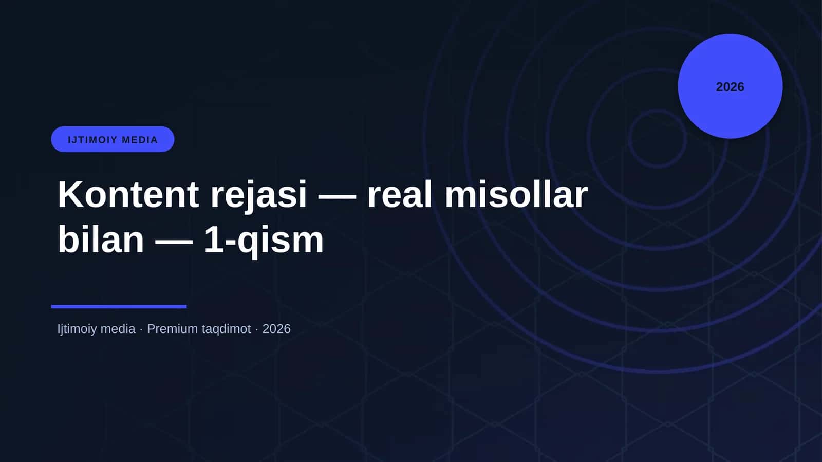 Kontent rejasi — real misollar bilan — 1-qism 1