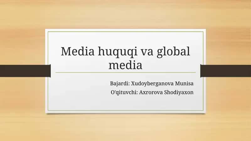 Media huquqi va global media 1