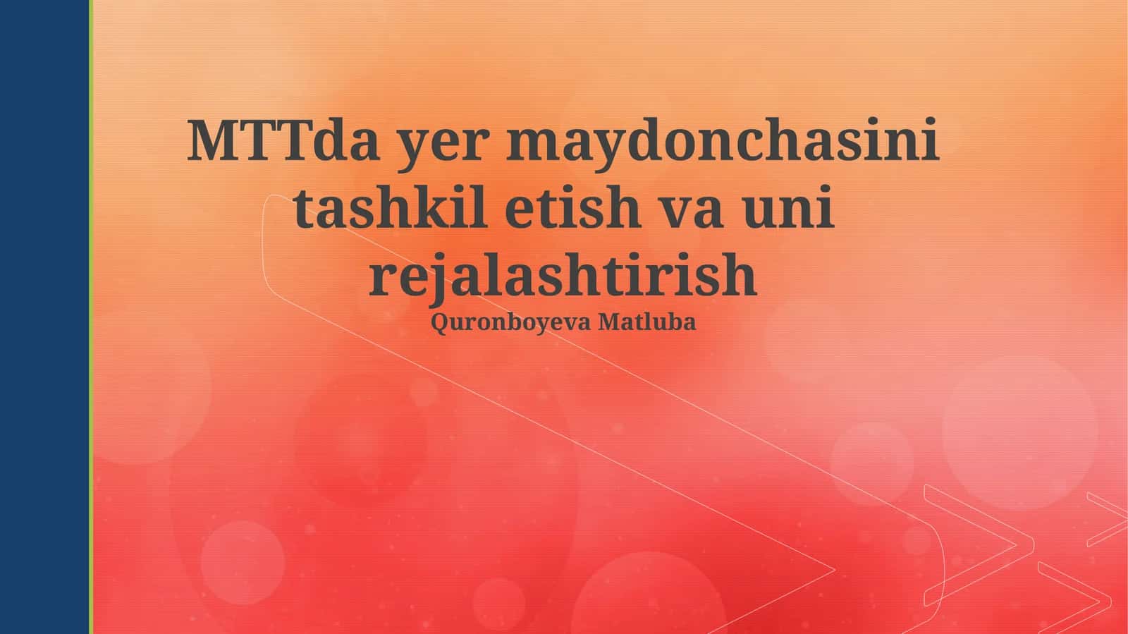 MTTda yer maydonchasini tashkil etish va uni rejalashtirish 1