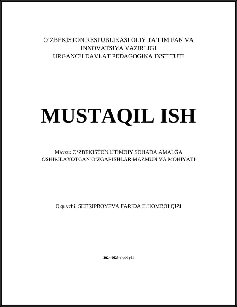 O'ZBEKISTON IJTIMOIY SOHADA AMALGA OSHIRILAYOTGAN O'ZGARISHLAR MAZMUN VA MOHIYATI 1