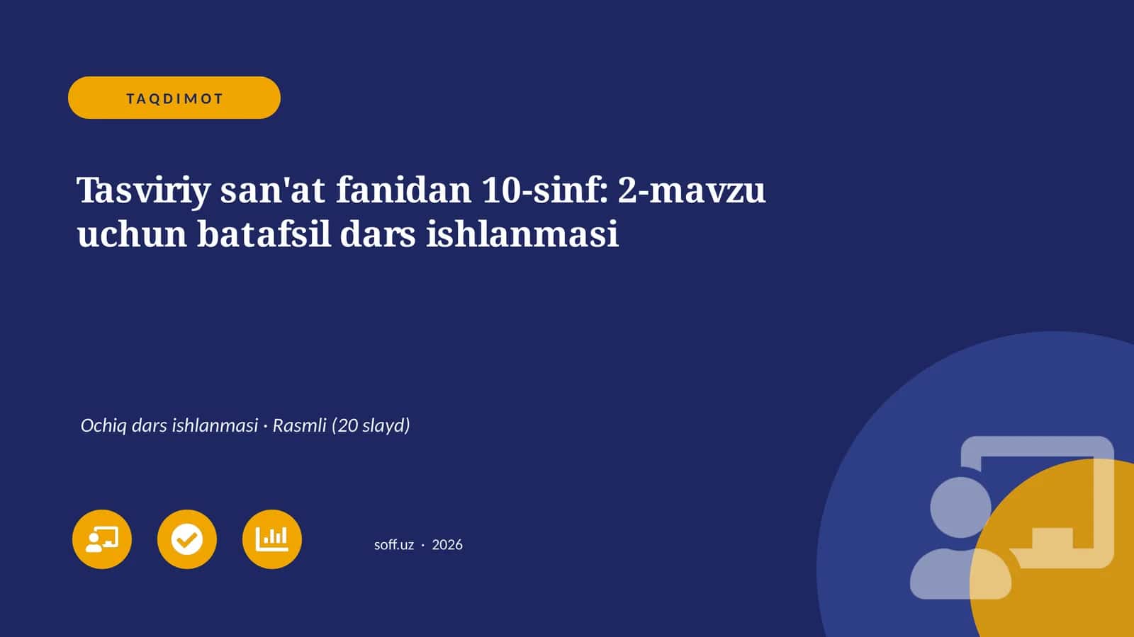 Tasviriy san'at fanidan 10-sinf: 2-mavzu uchun batafsil dars ishlanmasi 1