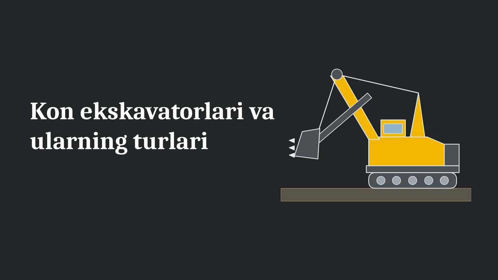 Kon ekskavatorlari va ularning turlari 1