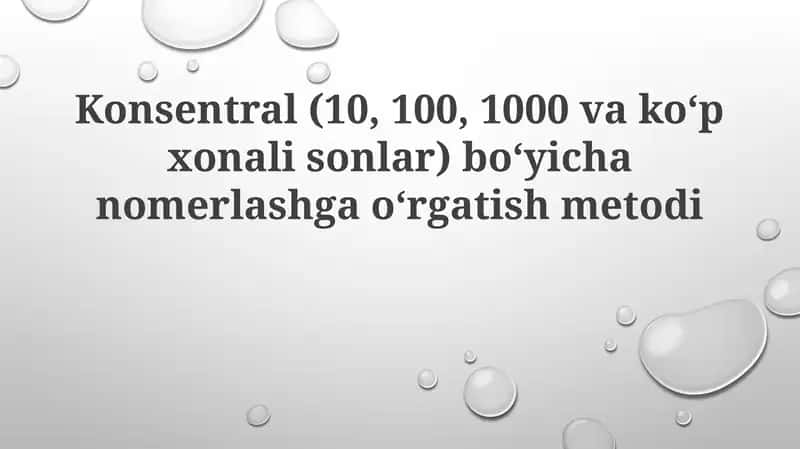 Konsentral(10, 100, 1000vako‘pxonalisonlar)bo‘yichanomerlashgao‘rgatishmetodi 1